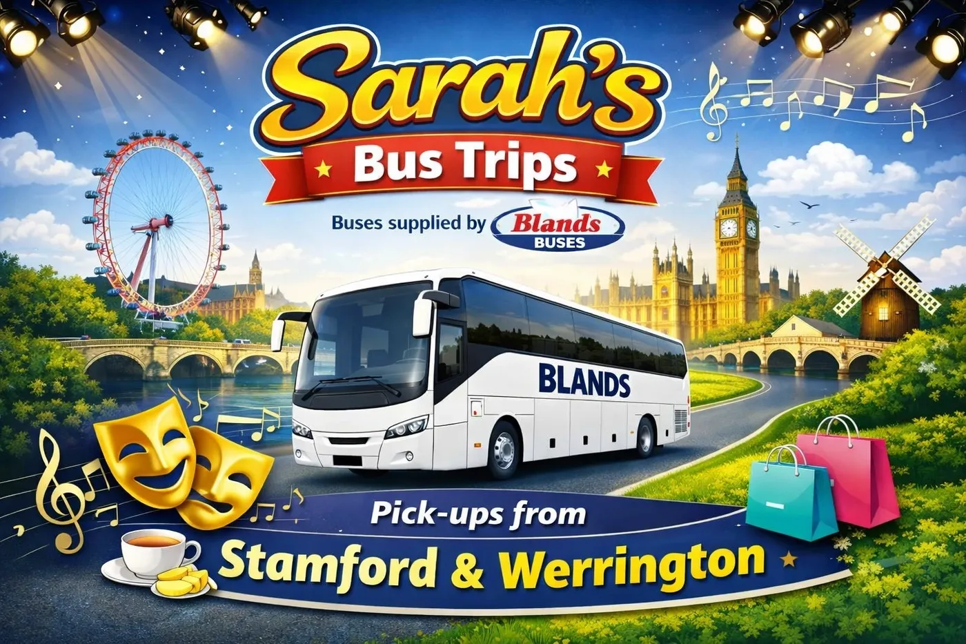 Sarah's Bus Trips — buses supplied by Blands. Pick-ups from Stamford & Werrington.